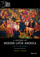 History of Modern Latin America: 1800 to the Present
