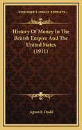 History of Money in the British Empire and the United States (1911)
