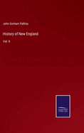 History of New England: Vol. II