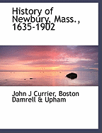 History of Newbury, Mass., 1635-1902