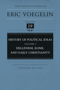 History of Political Ideas, Volume 1 (Cw19): Hellenism, Rome, and Early Christianity Volume 19
