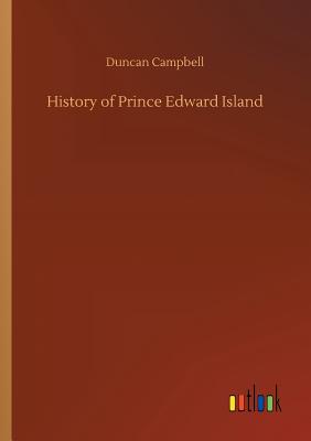 History of Prince Edward Island - Campbell, Duncan