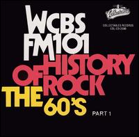 History of Rock: The 60's, Pt. 1 - WCBS FM 101 - Various Artists