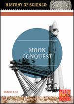 History of Science: Moon Conquest