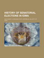 History of Senatorial Elections in Iowa