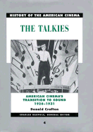 History of the American Cinema: The Talkies: U.S. Cinema's Transition to Sound, 1926-1931