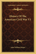 History of the American Civil War V1