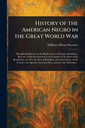 History of the American Negro in the Great World War