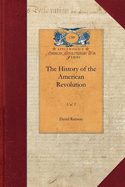 History of the American Revolution Vol 1: Vol. 1