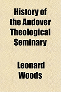 History of the Andover Theological Seminary