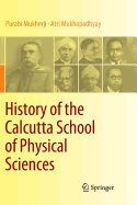 History of the Calcutta School of Physical Sciences