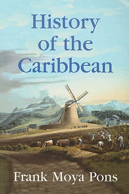 History of the Caribbean - Pons, Frank Moya