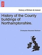 History of the County Buildings of Northamptonshire