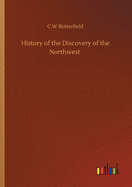 History of the Discovery of the Northwest