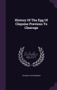 History Of The Egg Of Clepsine Previous To Cleavage