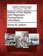 History of the Eighty-Third Regiment Pennsylvania Volunteers