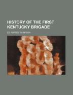 History of the First Kentucky Brigade