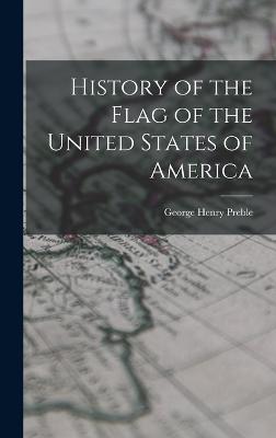 History of the Flag of the United States of America - Preble, George Henry