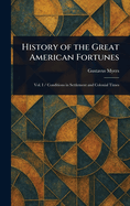 History of the Great American Fortunes