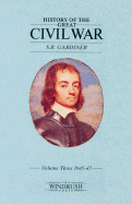 History of the Great Civil War Volume Four 1647-49 - Gardiner, S R, and Hill, Christopher (Introduction by)