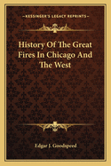 History Of The Great Fires In Chicago And The West