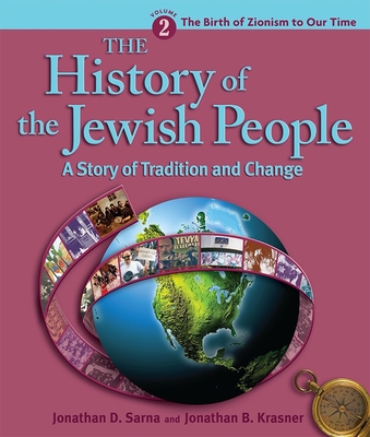 History of the Jewish People Vol. 2: The Birth of Zionism to Our Time - Sarna, Jonathan D, and Krasner, Jonathan B