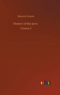 History of the Jews: Volume 2