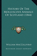 History Of The Molluscous Animals Of Scotland (1844)