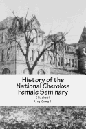 History of the National Cherokee Female Seminary