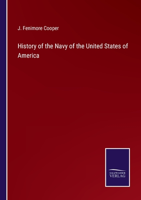 History of the Navy of the United States of America - Cooper, J Fenimore