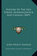 History Of The Old Towns, Norridgewock And Canaan (1849)