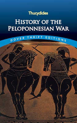 History of the Peloponnesian War - Thucydides, and Crawley, Richard (Translated by)