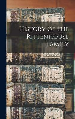 History of the Rittenhouse Family - Anonymous