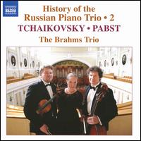 History of the Russian Piano Trio, Vol. 2: Tchaikovsky, Pabst - Brahms-Trio