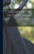 History Of The Sault Ste. Marie Canal