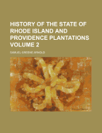 History of the State of Rhode Island and Providence Plantations; Volume 2