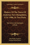 History of the Town of Andover, New Hampshire, 1751-1906, in Two Parts: Narrative, Genealogies (1910)