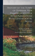 History of the Town of Durham, New Hampshire (Oyster River Plantation) With Genealogical Notes; Volume 2