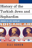 History of the Turkish Jews and Sephardim: Memories of a Past Golden Age