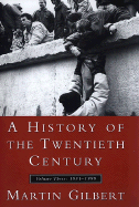 History of the Twentieth Century, A, Vol III: Volume Three: 1952-1999 - Gilbert, Martin, Sir