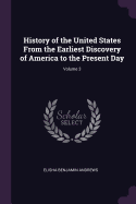 History of the United States From the Earliest Discovery of America to the Present Day; Volume 3