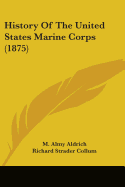 History Of The United States Marine Corps (1875)