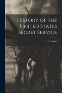 History of the United States Secret Service