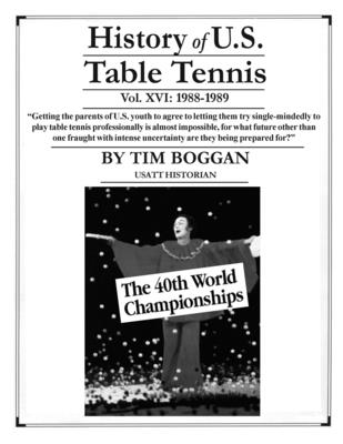 History of U.S. Table Tennis Volume 16 - Boggan, Tim