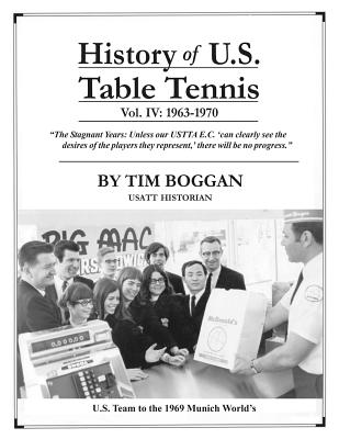 History of U.S. Table Tennis Volume 4 - Boggan, Tim