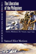 History of United States Naval Operations in World War II. Vol. 13: The Liberation of the Philippines--Luzon, Mindanao, the Visayas, 1944-1945