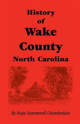 History of Wake County, North Carolina - Summerell Chamberlain, Hope, and Chamberlain, Hope Summerell