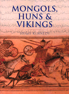 History of Warfare: Mongols, Huns & Vikings