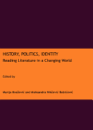 History, Politics, Identity: Reading Literature in a Changing World