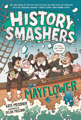 History Smashers: The Mayflower - Messner, Kate